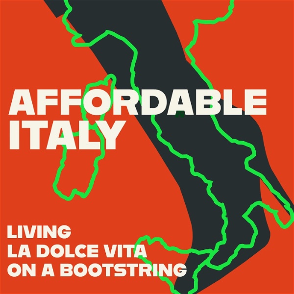 Artwork for Affordable Italy: Living la Dolce Vita on a Bootstring