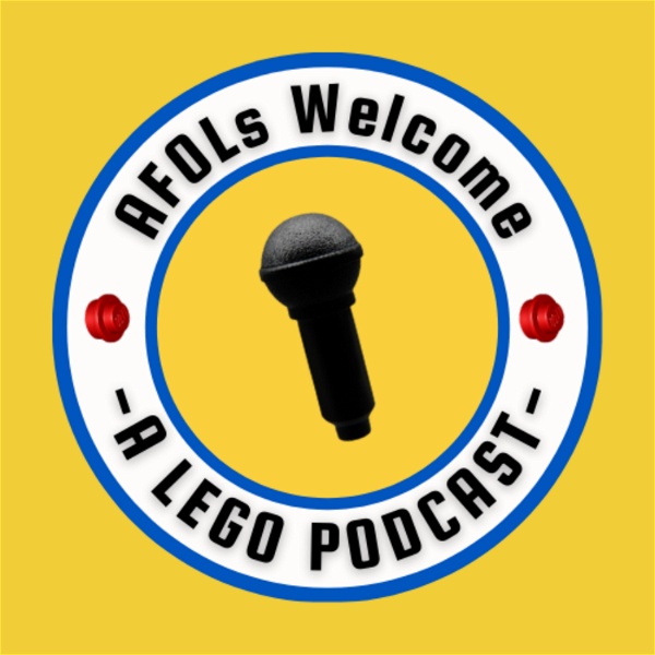 Artwork for AFOLs Welcome: A Lego Podcast