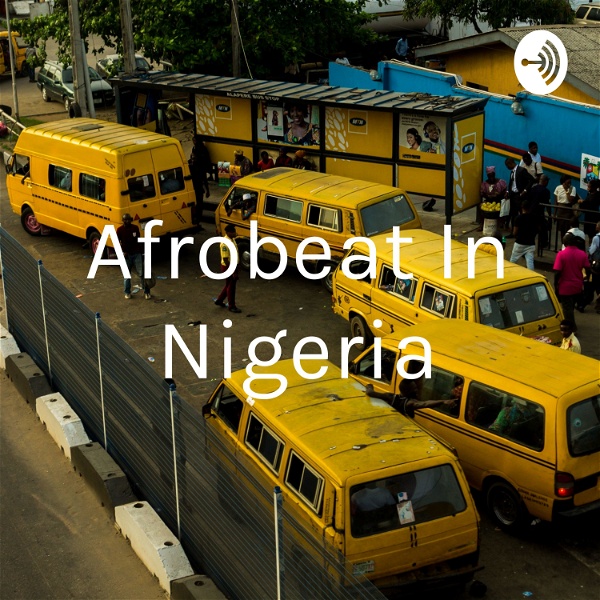Artwork for Afrobeat In Nigeria