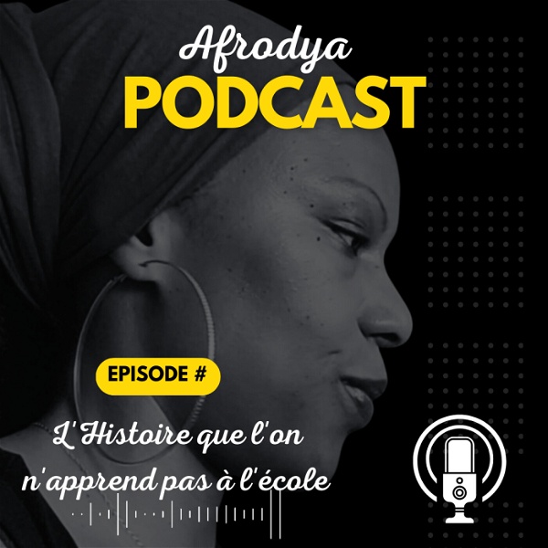 Artwork for AFRODYA Podcast " L' Histoire de Afrique et de sa diaspora : Amériques, Antilles "