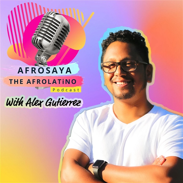 Artwork for AFROSAYA The Afrolatino Podcast