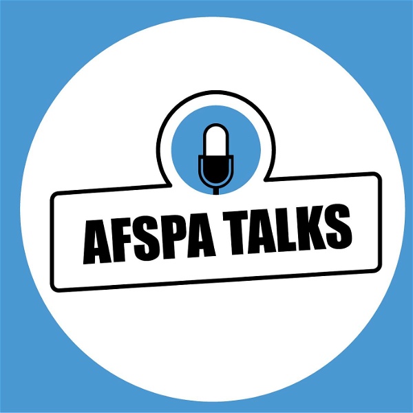 Artwork for AFSPA Talks