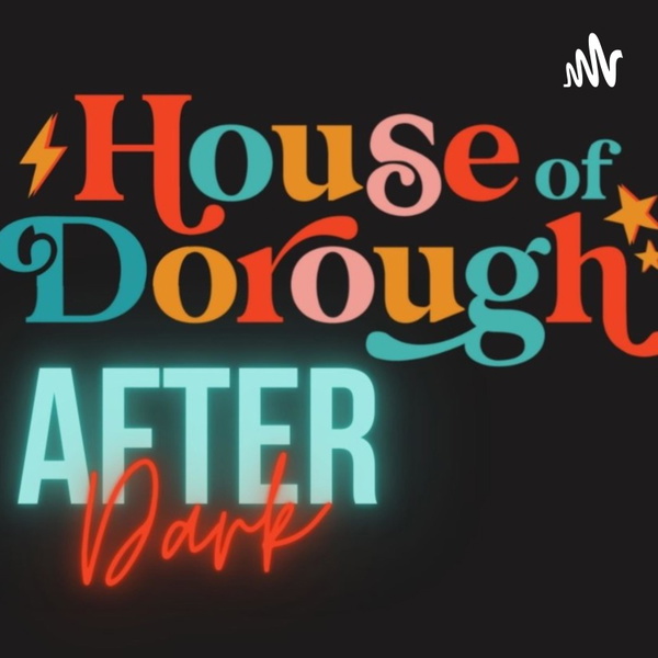 Artwork for After Dark Show with House of Dorough