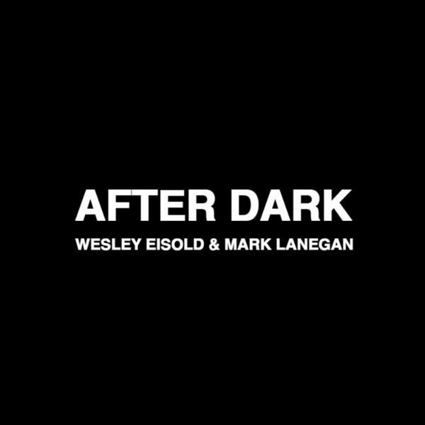 Artwork for AFTER DARK WITH WES AND MARK