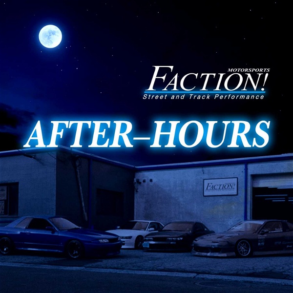 Artwork for After-Hours with Faction! Motorsports