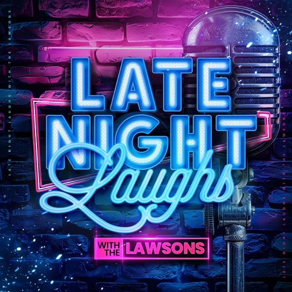 Artwork for Late Night Laughs With The Lawsons
