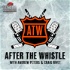 After The Whistle with Andrew Peters & Craig Rivet