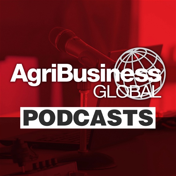 Artwork for AgriBusiness Global Podcasts