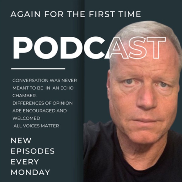 Artwork for Again For The First Time Podcast