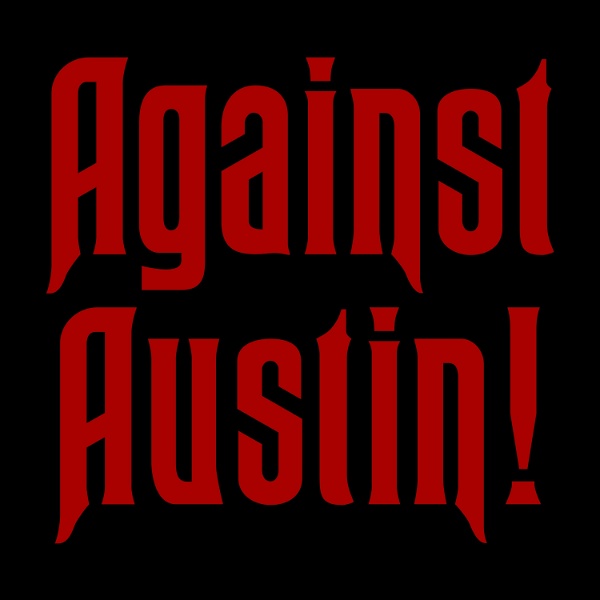Artwork for Against Austin! An Against Me Podcast