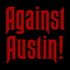 Against Austin! An Against Me Podcast