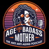 Age Like a Badass Mother