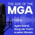 Age of the MGA Podcast