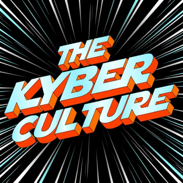 Artwork for The Kyber Culture