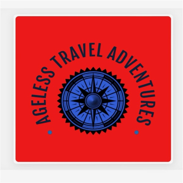Artwork for Ageless Travel Adventures Podcast