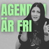 AGENDAN ÄR FRI med Maria Moraes