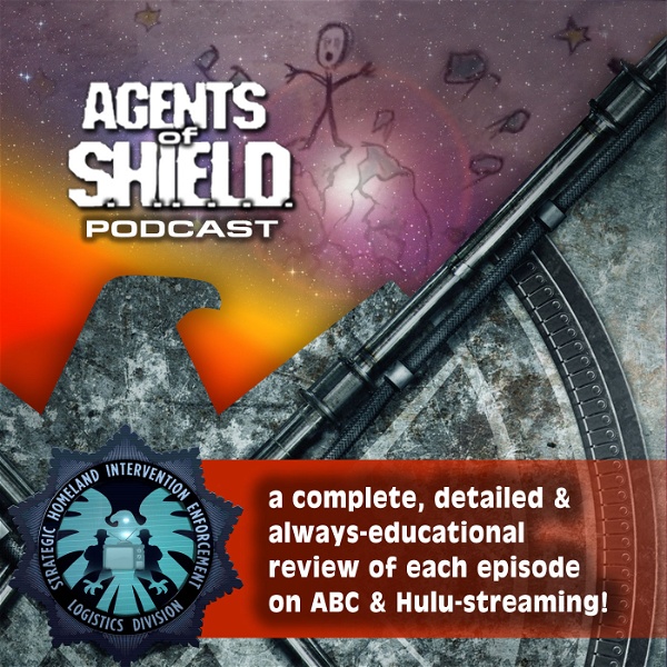 Artwork for Agents of SHIELD Podcast – Educational, Detailed Reviews of Marvel’s Agents of SHIELD on ABC & Hulu Streaming