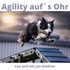 Agility aufs Ohr
