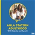 Agla Station Adulthood with Rytasha & Ayushi