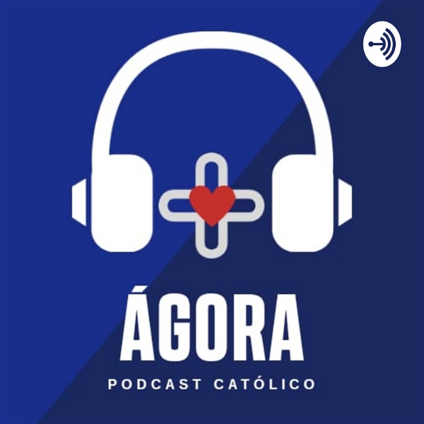 Artwork for Agora Podcast Católico