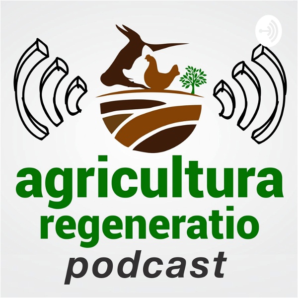 Artwork for Agricultura Regeneratio: Podcast zur regenerativen Landwirtschaft