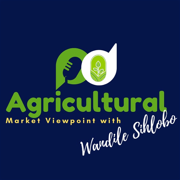 Artwork for Agricultural Market Viewpoint with Wandile Sihlobo