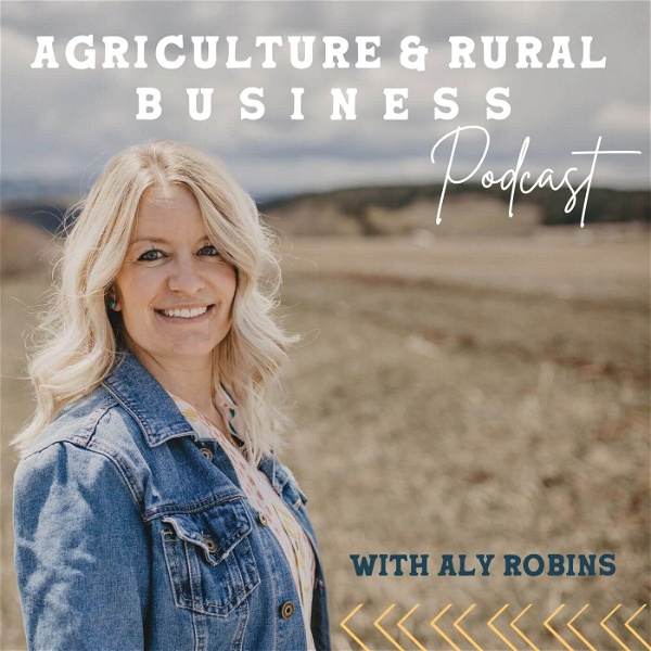 Artwork for Agriculture & Rural Business Podcast