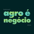 Agro é Negócio