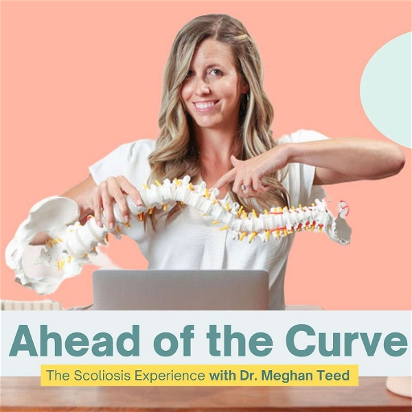 Artwork for Ahead of the Curve, The Scoliosis Experience