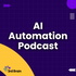 AI Automation Podcast