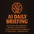 AI Daily Briefing