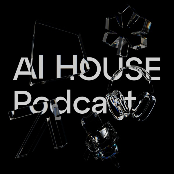 Artwork for AI HOUSE Podcast