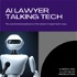 AI Lawyer Talking Tech