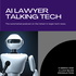 AI Lawyer Talking Tech