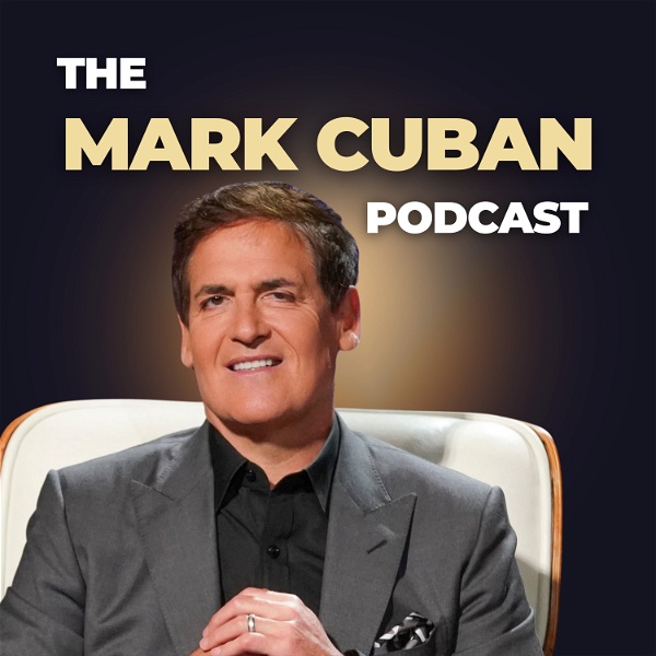 Artwork for The Mark Cuban Podcast