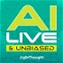 AI Live & Unbiased