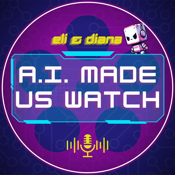 Artwork for A.I. Made Us Watch