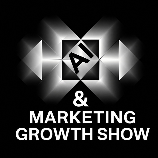 Artwork for AI & Marketing Growth Show