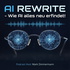 AI REWRITE - Wie AI alles neu erfindet !