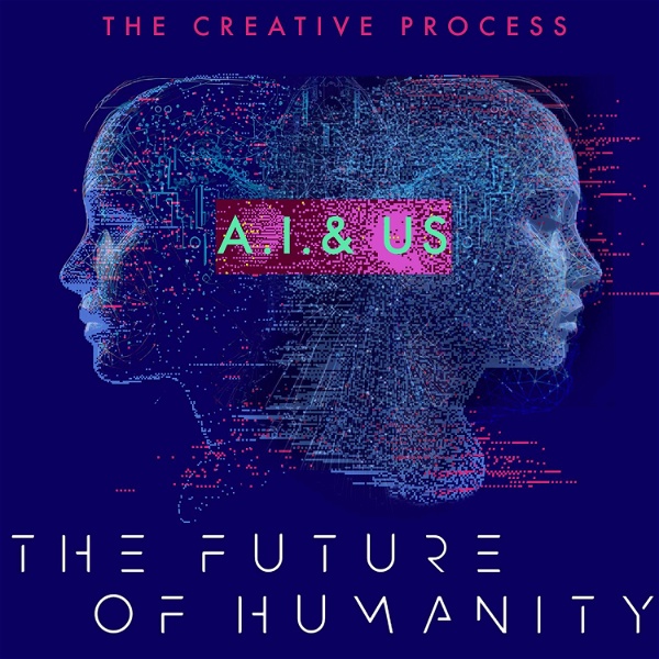 Artwork for AI & The Future of Humanity:  Artificial Intelligence, Technology, VR, Algorithm, Automation, ChatBPT, Robotics, Augmented Re