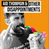 Aid Thompsin & Other Disappointments