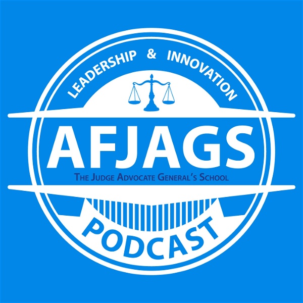 Artwork for Air Force Judge Advocate General's School Podcast