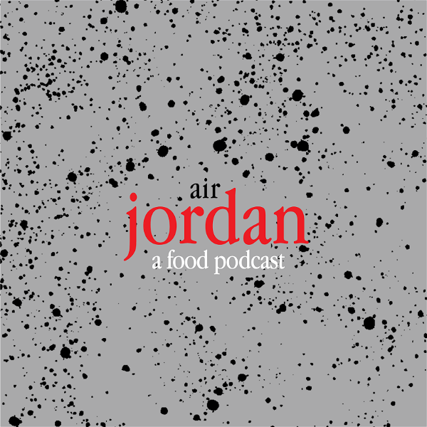 Artwork for Air Jordan: A Food Podcast