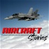 AIRCRAFT Stories - Der Podcast über Flugzeug-Legenden und Ihre Geschichten