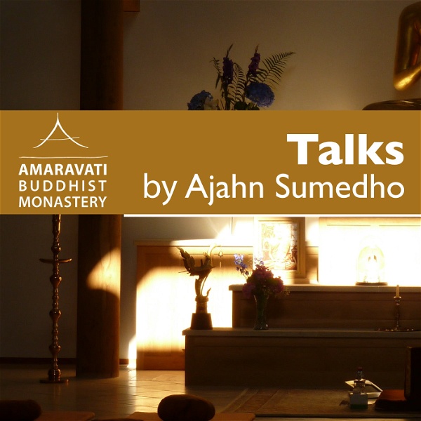 Artwork for Ajahn Sumedho Podcast by Amaravati