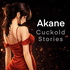 Akane Cuckold Stories  🔞