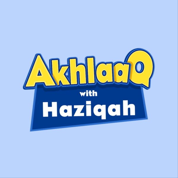 Artwork for Akhlaaq with Haziqah