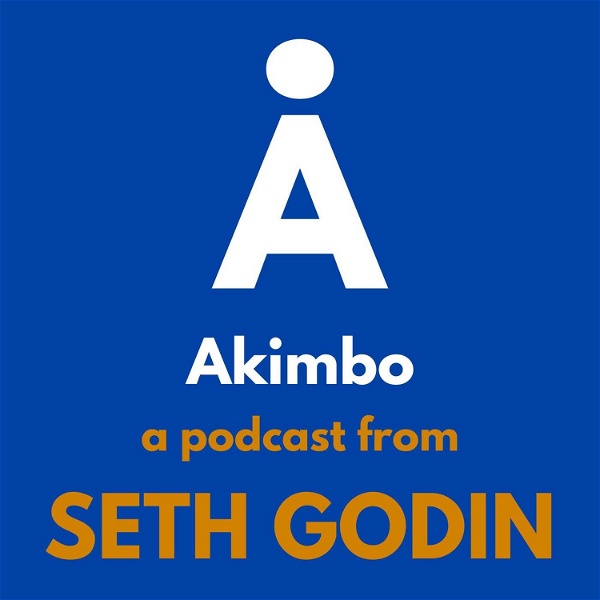 Artwork for Akimbo: A Podcast from Seth Godin