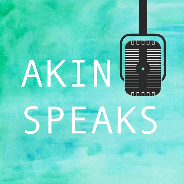 Artwork for Akin Speaks Podcast