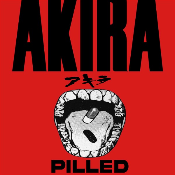 Artwork for AKIRA PILLED